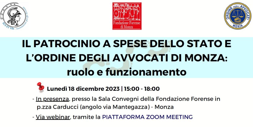 18/12/2023: Convegno a Monza &quot;Il Patrocinio a spese dello Stato e il Consiglio dell&#039;Ordine&quot;
